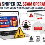 New Sniper Dz Scam Operation Exploits MENA Users with Fraudulent Facebook Offers